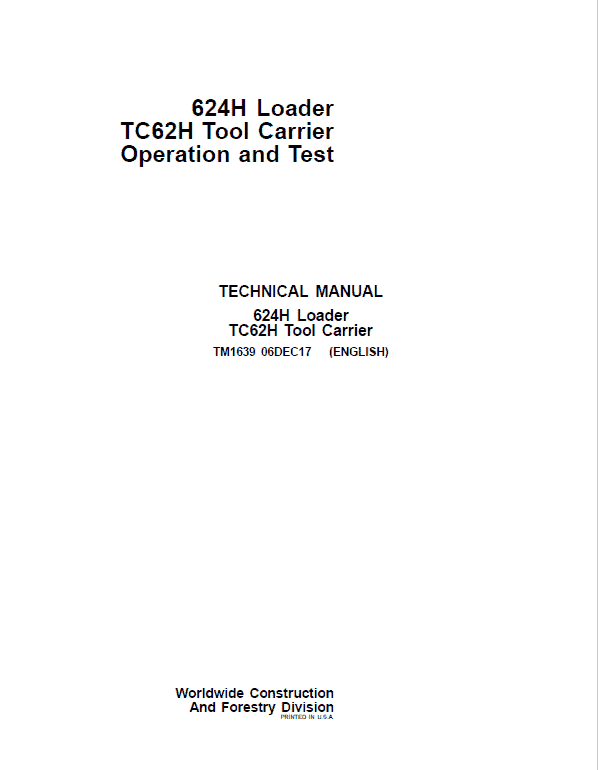 John Deere 624H, TC62H Loader Repair Technical Manual Workshop Guide