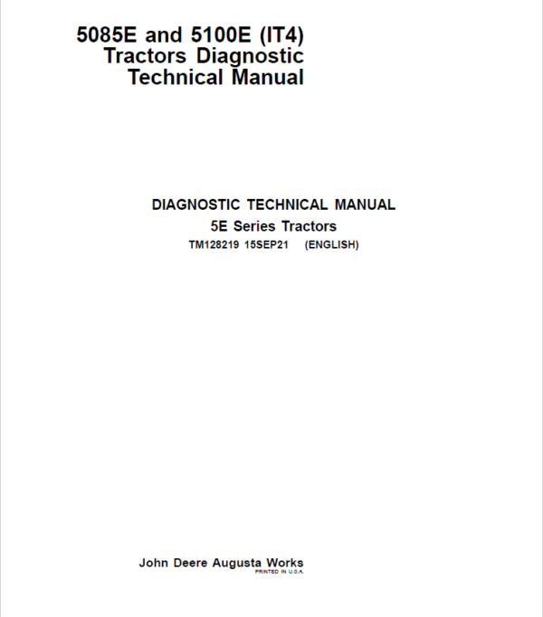 John Deere 5085E, 5100E (IT4) Tractors Service Repair Manual (TM128219 and TM128319) Workshop Guide