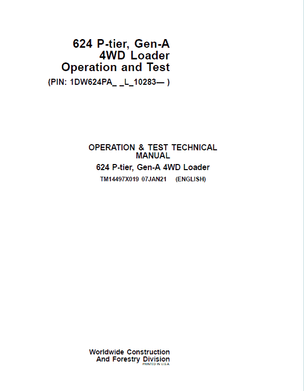 John Deere 624 P-Tier, Gen-A 4WD Loader Repair Technical Manual (S.N L_10283 – ) Workshop Guide