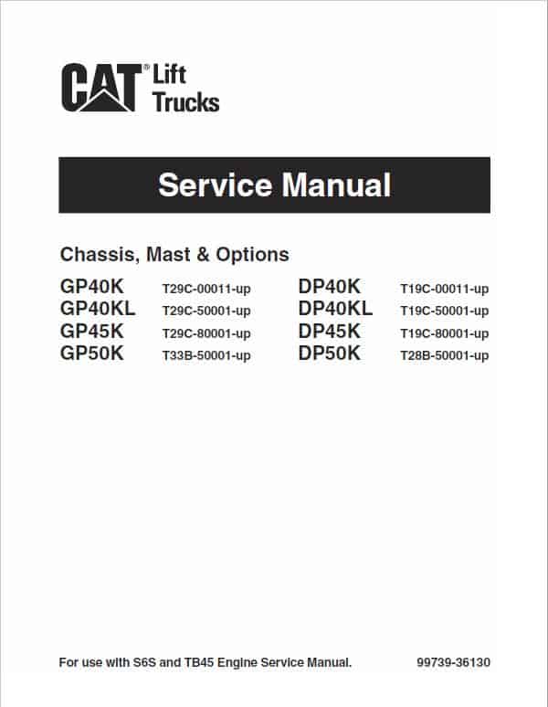CAT DP40K, DP40KL, DP45K, DP50K Forklift Lift Truck Service Manual