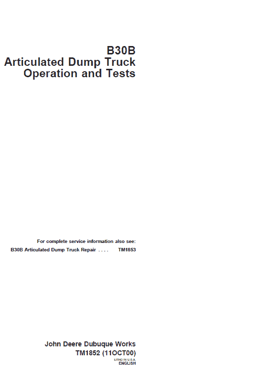 John Deere B30B Articulated Dump Truck Repair Technical Manual Workshop Guide