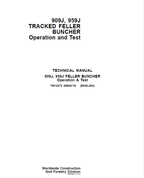 John Deere 909J, 959J Tracked Feller Buncher Service Repair Manual (TM10272 and TM10271) Workshop Guide