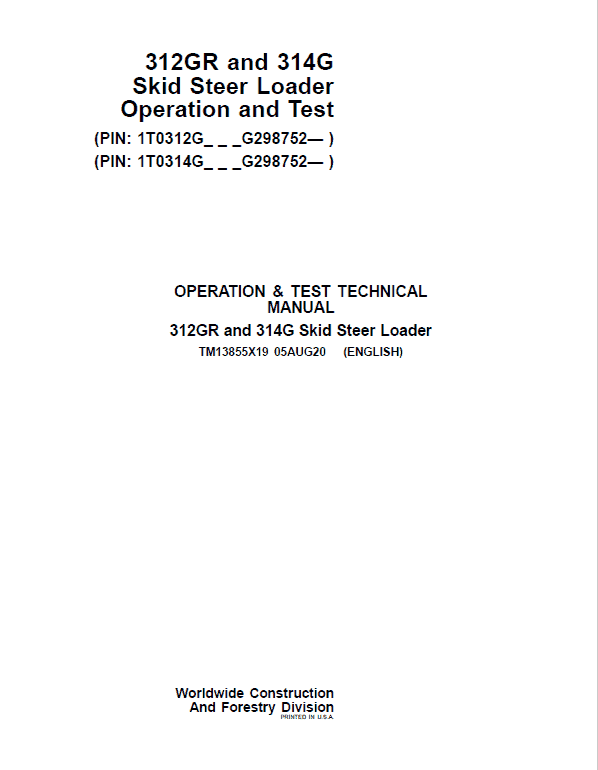 John Deere 312GR, 314G SkidSteer Loader Technical Manual (S.N from G298752 – ) Workshop Guide