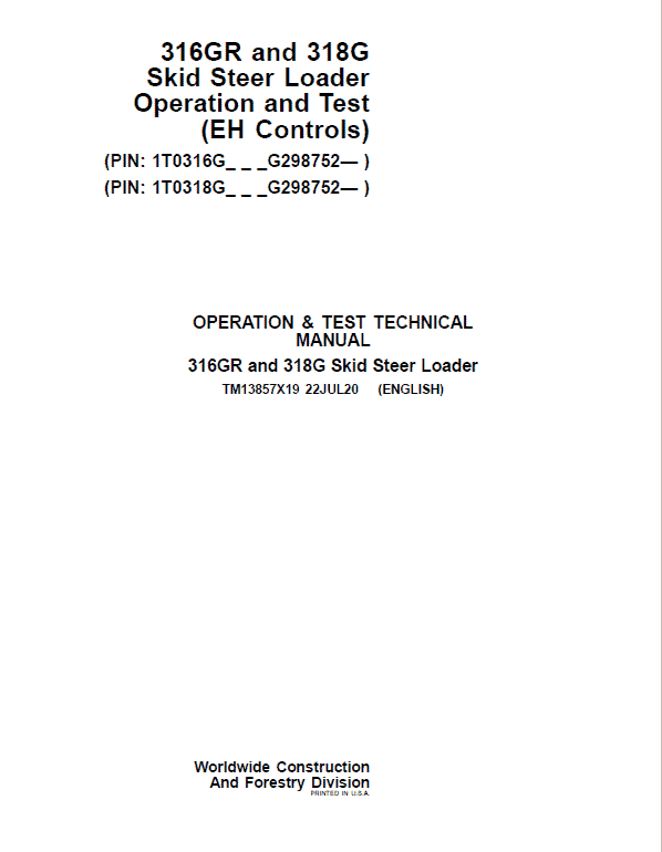 John Deere 316GR, 318G SkidSteer Loader  Technical Manual (EH Controls & S.N G298752 -) Workshop Guide