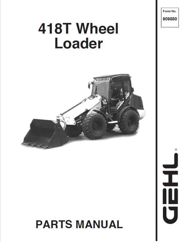 Gehl 418T Wheel Loader Operators and Parts Manual
