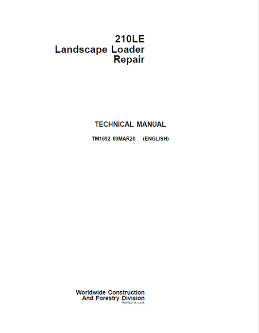 John Deere 210LE Landscape Loader Repair Technical Manual (S.N before – 888001) Workshop Guide