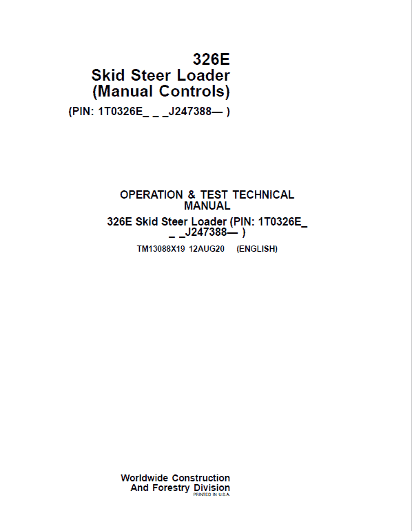 John Deere 326E SkidSteer Loader Technical Manual (Manual Controls – SN after J247388) Workshop Guide