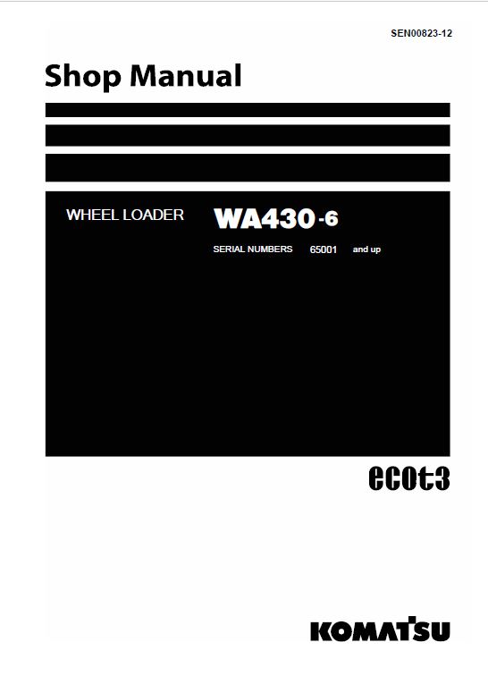 Komatsu WA430-6, WA430-6E0 Wheel Loader Service Manual Workshop Guide