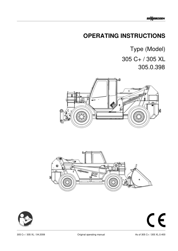 Sennebogen 305.0.398 (305 C+ & 305 XL) Operators, Maintenance and Parts Manual Workshop Guide