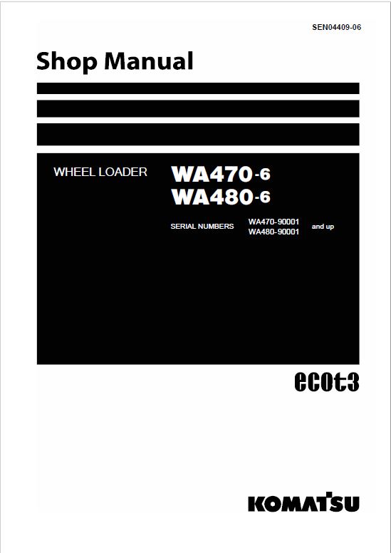 Komatsu WA470-6, WA480-6, WA470-6LC, WA480-6LC Loader Service Manual Workshop Guide