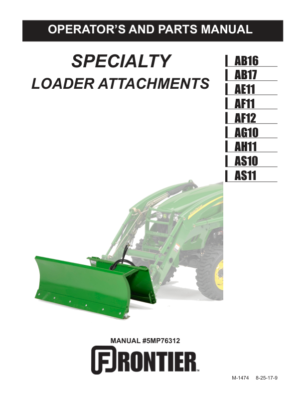 John Deere AB16, AB17, AE11, AF11, AF12, AG10, AH11, AS10 & AS11 Specialty Loader Attachments Operator’s Manual (5MP76312) Workshop Guide