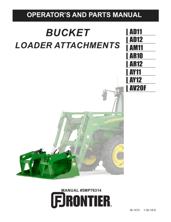 John Deere AD11, AD12, AM11, AR10, AR12, AY11, AY12 Bucket Loader Attachments Operator’s Manual (5MP76314) Workshop Guide