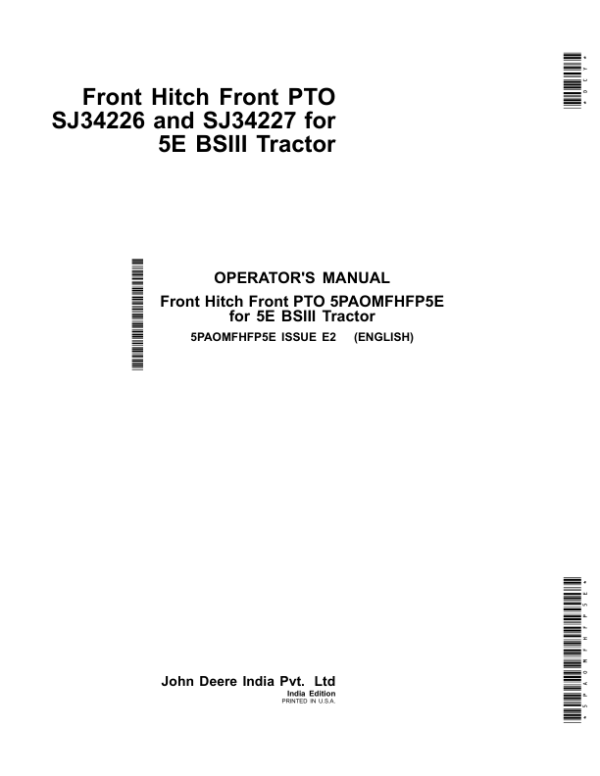 John Deere FH5005, FH5006 Front Hitch Front PTO SJ34226, SJ34227 for 5E BSIII Tractor (India) Operator’s Manual (5PAOMFHFP5E) Workshop Guide