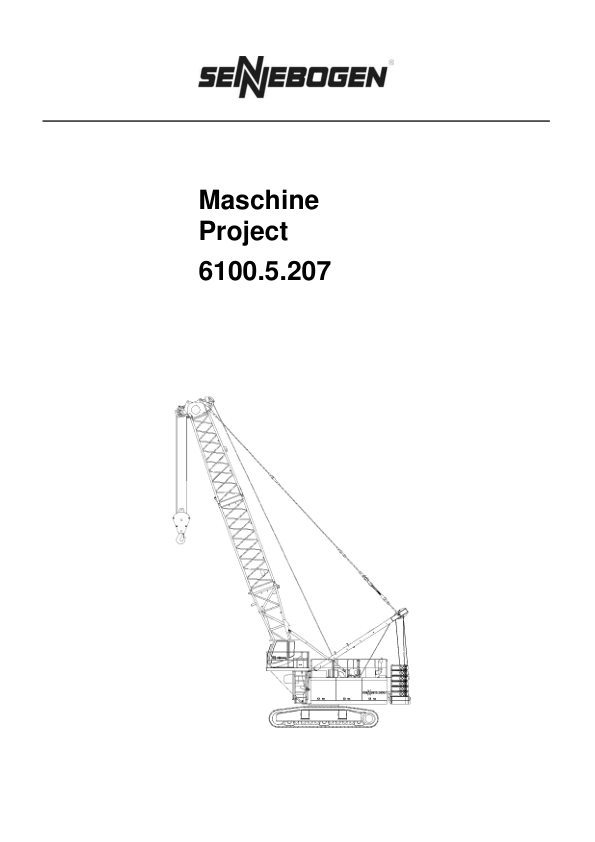 Sennebogen 6100.5.207 Operators, Maintenance and Parts Manual Workshop Guide