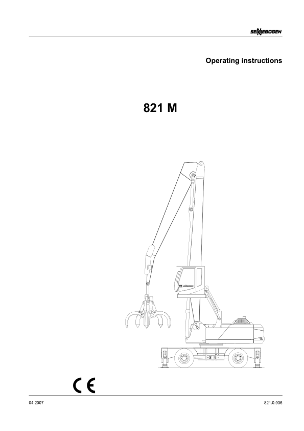 Sennebogen 821.0.936 Operators, Maintenance and Parts Manual Workshop Guide