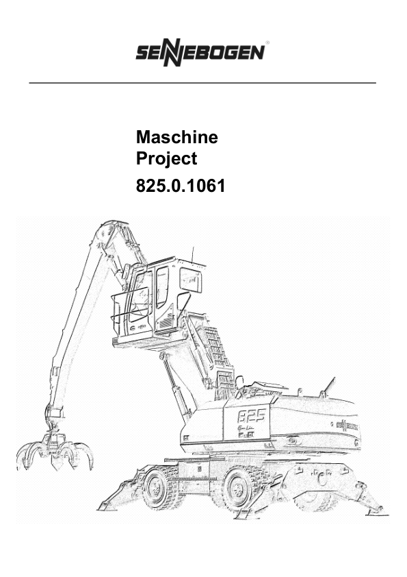 Sennebogen 825.0.1061 Operators, Maintenance and Parts Manual Workshop Guide