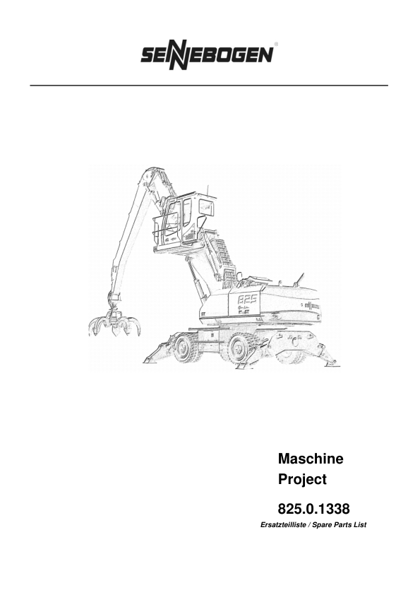 Sennebogen 825.0.1338 Operators, Maintenance and Parts Manual Workshop Guide