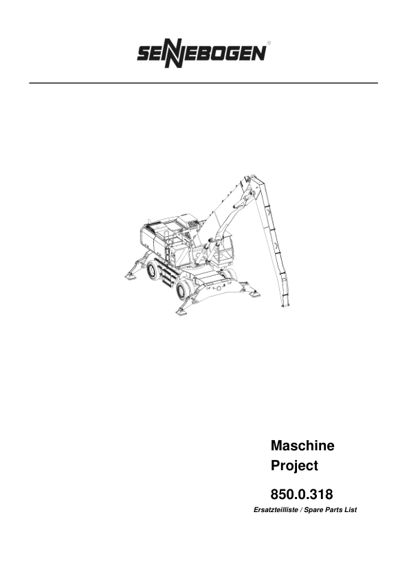 Sennebogen 850.0.318 Operators, Maintenance and Parts Manual Workshop Guide