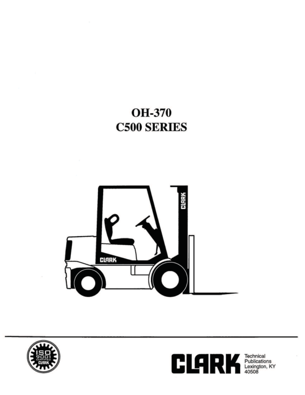 Clark C500-Y30, C500-Y35, C500-Y40, C500-Y45, C500-Y50, C500-Y55 Forklift Overhaul Manual Workshop Guide