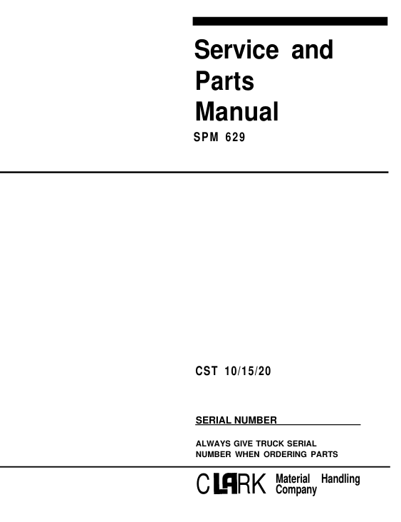 Clark CST10, CST15, CST20 Lift Truck Parts and Service Manual Workshop Guide