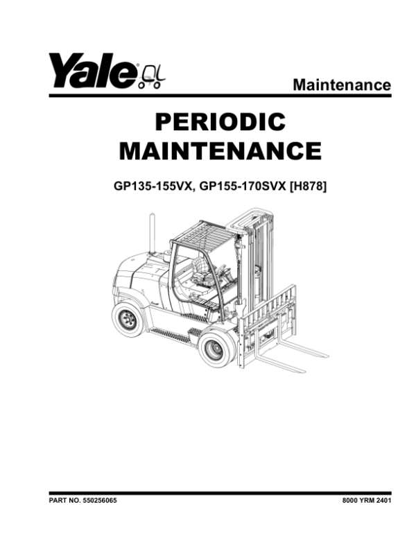 Yale GP60VX, GP70VX, GP70SVX, GP70SVX9, GP80SVX Forklift H878 Series Repair Manual Workshop Guide