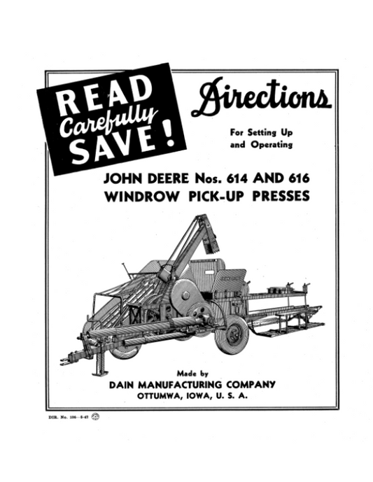 John Deere Nos. 614, 616 Windrow Pick-up Presses Operator’s Manual (DIR106A) Workshop Guide