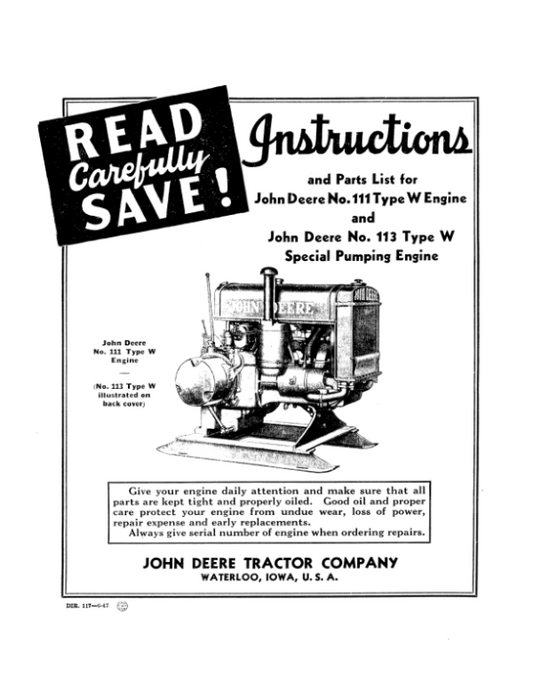 John Deere No. 111 Type W Engine, No. 113 Type W Special Pumping Engine Operator’s Manual (DIR117) Workshop Guide