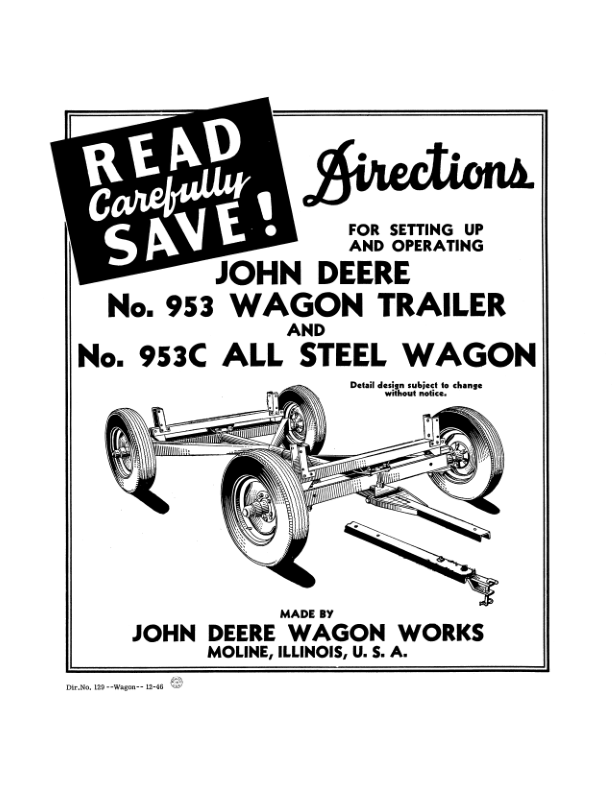 John Deere No. 953 Wagon Trailer, No. 953C All Steel Wagon Operator’s Manual (DIR129) Workshop Guide