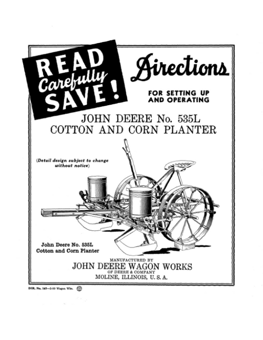 John Deere 535L Cotton & Corn Planter Operator’s Manual (DIR147A) Workshop Guide
