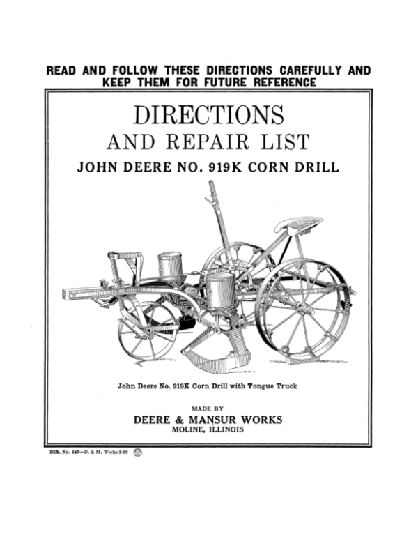 John Deere No. 919K Corn Drill (w/Tongue Truck) Operator’s Manual (DIR147B) Workshop Guide