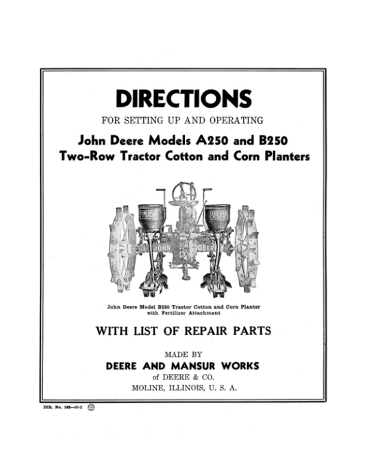 John Deere Models A250, B250 Two-Row Tractor Cotton & Corn Planters Operator’s Manual (DIR162C) Workshop Guide