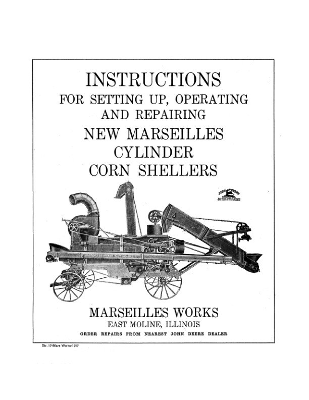 John Deere New Marseilles Cylinder Corn Shellers Operator’s Manual (DIR17A) Workshop Guide
