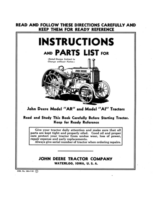 John Deere Instructions & Parts List for Models AR & AI Tractors Operator’s Manual (DIR182B) Workshop Guide