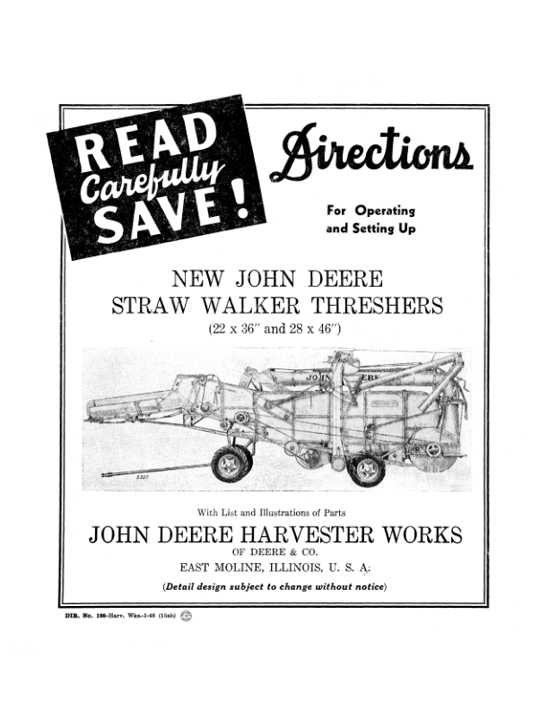 John Deere New Straw Walker Threshers (22 x 36 In., 28 x 46 In.) Operator’s Manual (DIR198) Workshop Guide