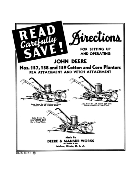John Deere Nos. 157, 158, 159 Cotton & Corn Planters Operator’s Manual (DIR211B) Workshop Guide
