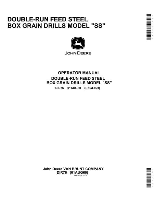 John Deere Van Brunt Double-Run Feed Steel Box Grain Drills – Model SS Operator’s Manual (DIR76) Workshop Guide