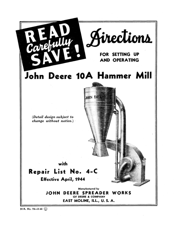 John Deere 10A Hammer Mill (With Repair List No. 4-C) Operator’s Manual (DIR79B) Workshop Guide