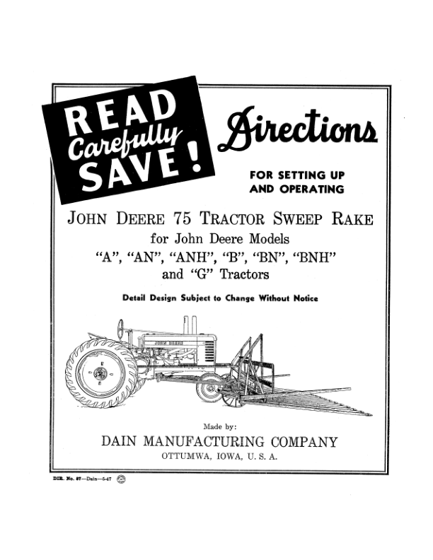 John Deere 75 Tractor Sweep Rake for Model A, AN, ANH, B, BN, BNH & G Tractors Operator’s Manual (DIR87F) Workshop Guide