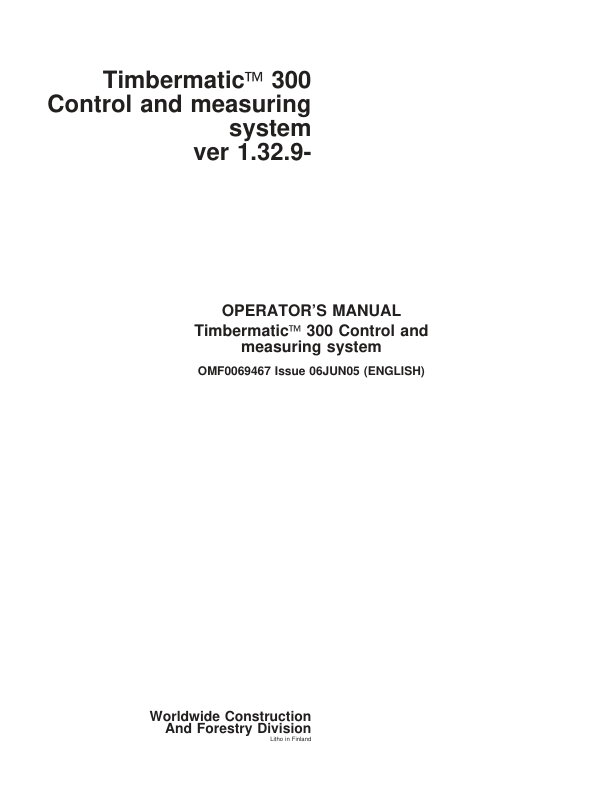 John Deere TIMBERMATIC 300 TIMBERJACK Measuring And Control Systems Operator’s Manuals (F069467) Workshop Guide