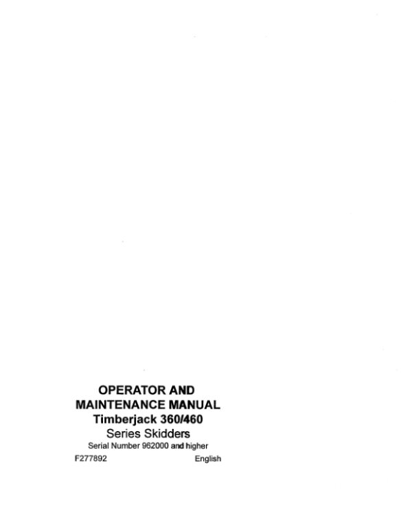 John Deere 360, 460 Skidders Operator’s Manuals (F277892) Workshop Guide