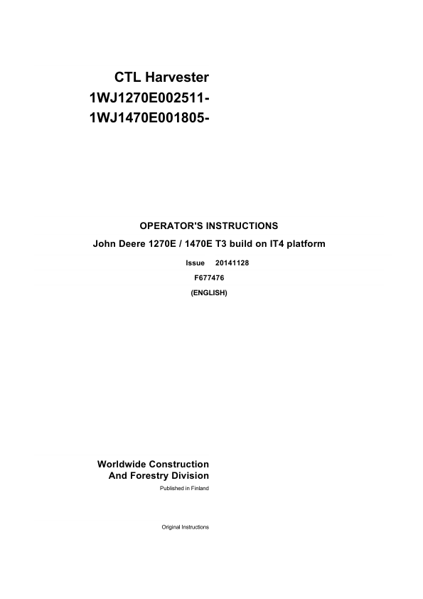 John Deere 1270E IT4 T3 6W, 1270E IT4 T3 8W, 1470E IT4 CH8 Wheeled Harvesters Operator’s Manuals (F677476GENI) Workshop Guide
