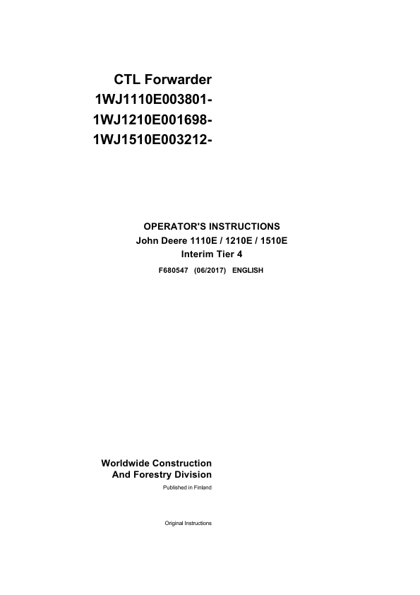 John Deere 1110E IT4, 1210E IT4, 1510E IT4 Forwarders Operator’s Manuals (F680547) Workshop Guide