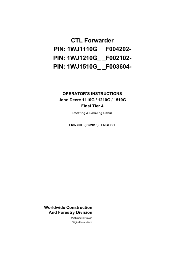 John Deere 1110G FT4 RL, 1210G FT4 RL, 1510G FT4 RL Forwarders Operator’s Manuals (F697700) Workshop Guide