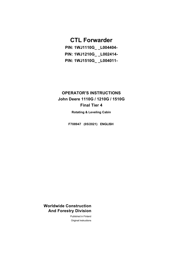 John Deere 1110G FT4 RL, 1210G FT4 RL, 1510G FT4 RL Forwarders Operator’s Manuals (F708947) Workshop Guide