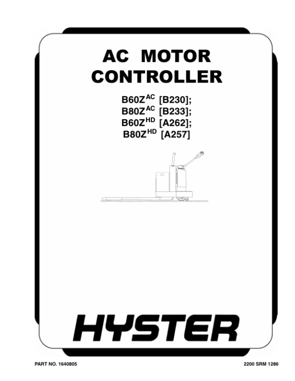 Hyster B80ZHD Pallet Truck A257 Series Repair Manual Workshop Guide