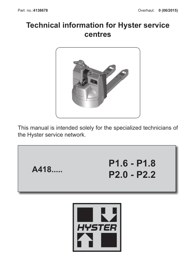 Hyster P1.6, P1.8, P2.0, P2.2 Pallet Truck A418 Series Repair Manual Workshop Guide
