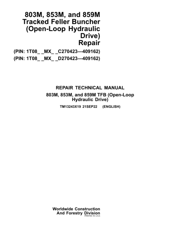 John Deere 859M Feller Buncher (Open-Loop Hydraulic) Repair Manual (SN between C270423 – C409162 & D270423 – D409162) Workshop Guide