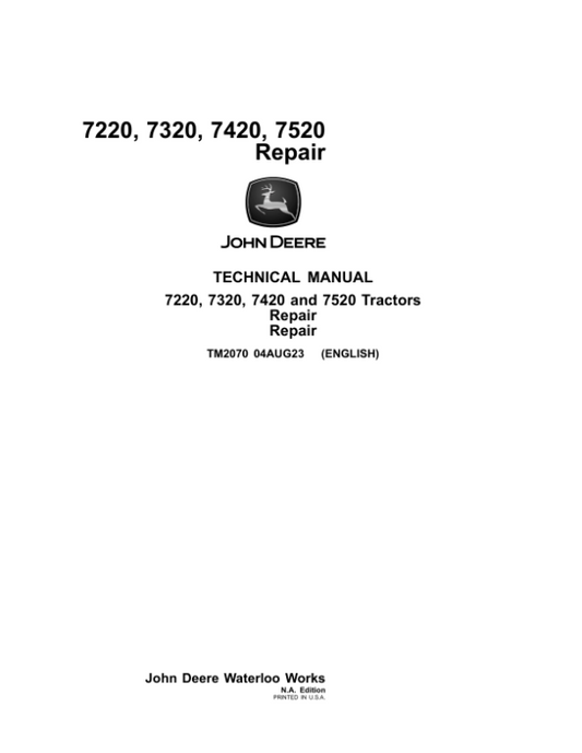 John Deere 7220, 7320, 7420, 7420 (Hi-Crop), 7520 (Two-Wheel Drive) Tractors Repair Manual (SN POXXXXX) Workshop Guide