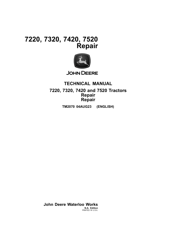 John Deere 7220, 7320, 7420, 7420 (Hi-Crop), 7520 (Two-Wheel Drive) Tractors Repair Manual (SN POXXXXX) Workshop Guide