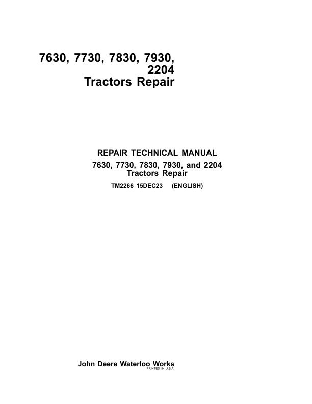 John Deere 7630, 7730, 7830, 7930, 2204 Tractors Service Repair Manual (TM2234 and TM2266) Workshop Guide
